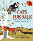 Caps for Sale: A Tale of a Peddler, Some Monkeys, and their Monkey Business 